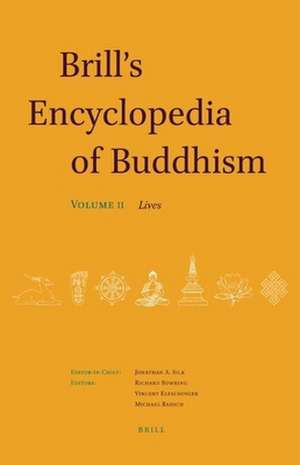 Brill's Encyclopedia of Buddhism. Volume Two: Lives de Jonathan Silk