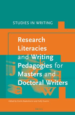 Research Literacies and Writing Pedagogies for Masters and Doctoral Writers de Cecile Badenhorst