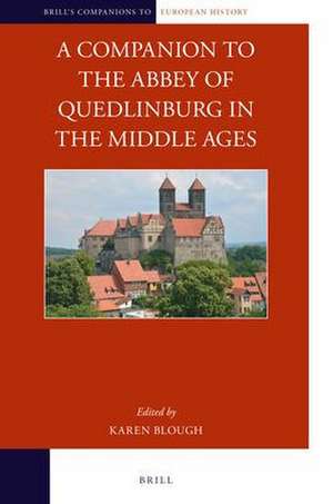 A Companion to the Abbey of Quedlinburg in the Middle Ages de Karen Blough