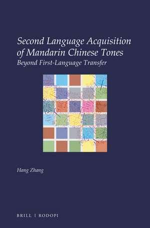 Second Language Acquisition of Mandarin Chinese Tones: Beyond First-Language Transfer de Hang Zhang