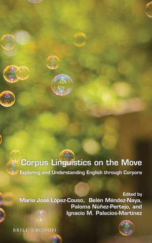 Corpus linguistics on the move: Exploring and understanding English through corpora de María José López-Couso