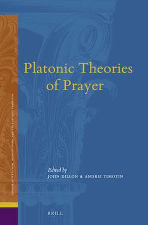 Platonic Theories of Prayer de John M. Dillon