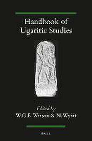 Handbook of Ugaritic Studies de Wilfred Watson