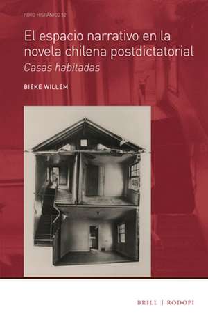 El espacio narrativo en la novela chilena postdictatorial: casas habitadas de Bieke Willem