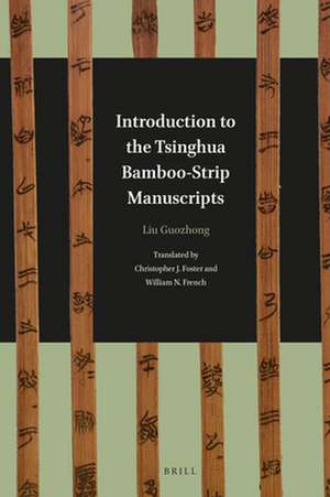 Introduction to the Tsinghua Bamboo-Strip Manuscripts de Guozhang Liu