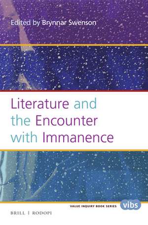 Literature and the Encounter with Immanence de Brynnar Swenson