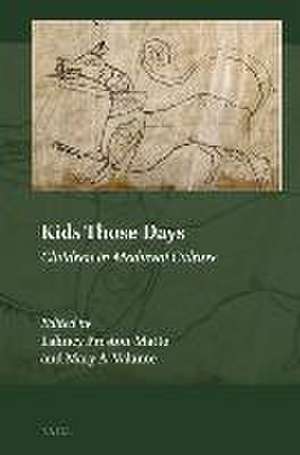 Kids Those Days: Children in Medieval Culture de Lahney Preston-Matto