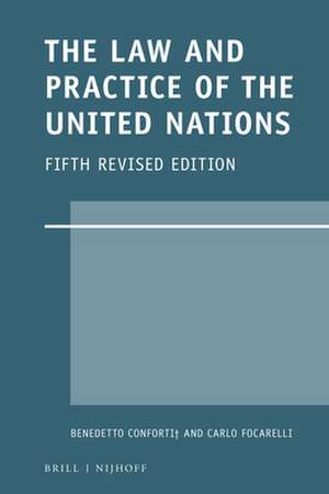 The Law and Practice of the United Nations: Fifth Revised Edition de Benedetto Conforti†