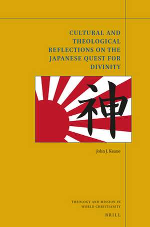 Cultural and Theological Reflections on the Japanese Quest for Divinity de John J. Keane