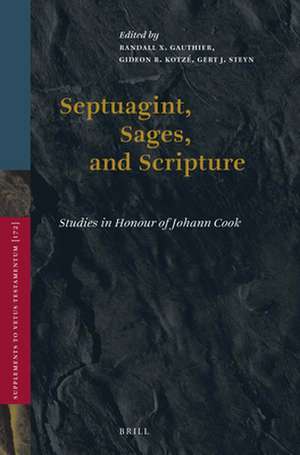 Septuagint, Sages, and Scripture: Studies in Honour of Johann Cook de Randall X. Gauthier