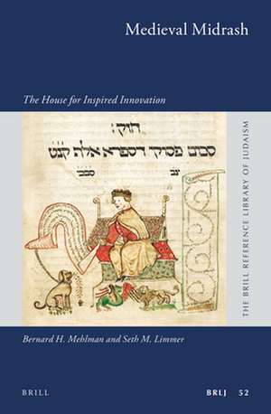 Medieval Midrash: The House for Inspired Innovation de Bernard H. Mehlman