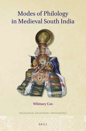 Modes of Philology in Medieval South India de Whitney Cox