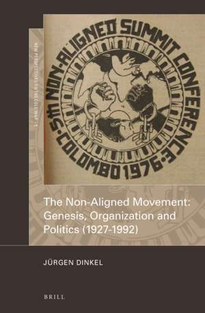 The Non-Aligned Movement de Jürgen Dinkel