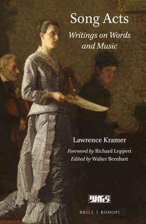 Song Acts: Writings on Words and Music de Lawrence Kramer