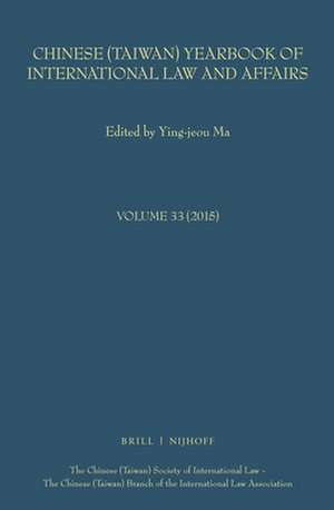 Chinese (Taiwan) Yearbook of International Law and Affairs, Volume 33 (2015) de Ying-jeou Ma