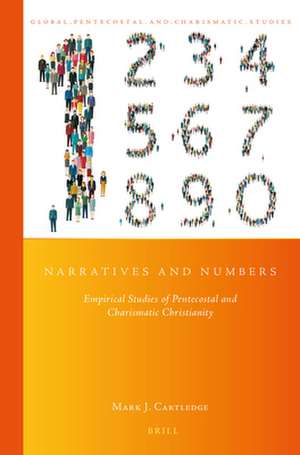 Narratives and Numbers: Empirical Studies of Pentecostal and Charismatic Christianity de Mark J. Cartledge