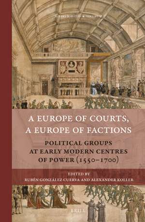 A Europe of Courts, a Europe of Factions de Ruben Gonzalez Cuerva