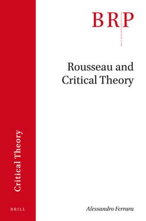 Rousseau and Critical Theory de Alessandro Ferrara