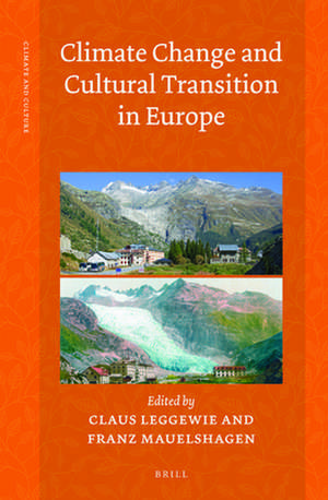 Climate Change and Cultural Transition in Europe de Claus Leggewie