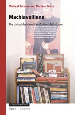 Machiavelliana: The Living Machiavelli in Modern Mythologies de Michael Jackson