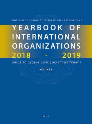 Yearbook of International Organizations 2018-2019, Volume 6: Global Civil Society and the United Nations Sustainable Development Goals de Union of International Associations