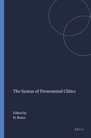 The Syntax of Pronominal Clitics de Hagit Borer