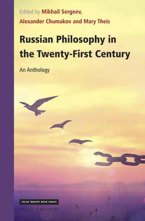 Russian Philosophy in the Twenty-First Century: An Anthology de Mikhail Sergeev