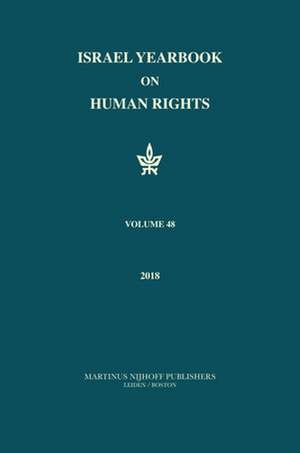 Israel Yearbook on Human Rights, Volume 48 (2018) de Yoram Dinstein