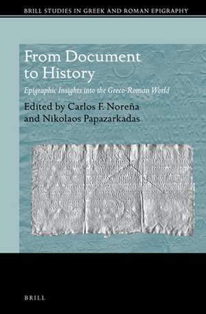 From Document to History: Epigraphic Insights into the Greco-Roman World de Carlos F. Noreña