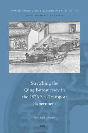 Stretching the Qing Bureaucracy in the 1826 Sea-Transport Experiment de Jane Kate Leonard