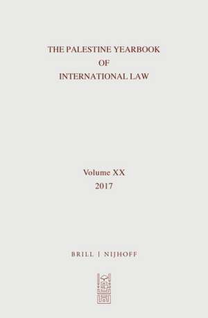 The Palestine Yearbook of International Law, Volume 20 (2017) de Ardi Imseis