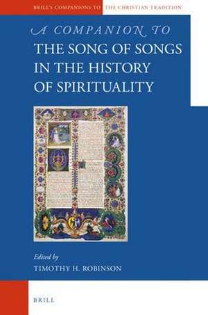 A Companion to the Song of Songs in the History of Spirituality de Timothy Robinson