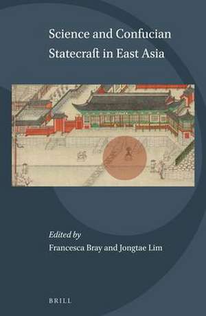 Science and Confucian Statecraft in East Asia de Jongtae Lim