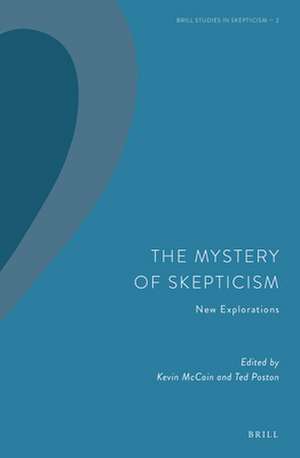 The Mystery of Skepticism: New Explorations de Kevin McCain