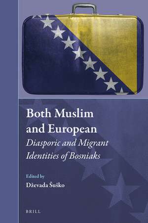 Both Muslim and European: Diasporic and Migrant Identities of Bosniaks de Dževada Šuško