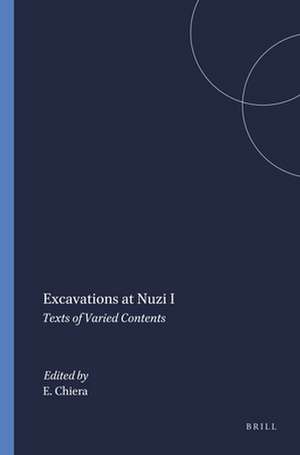 Excavations at Nuzi I: Texts of Varied Contents de E. Chiera