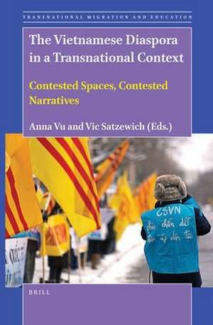 The Vietnamese Diaspora in a Transnational Context: Contested Spaces, Contested Narratives de Anna Vu