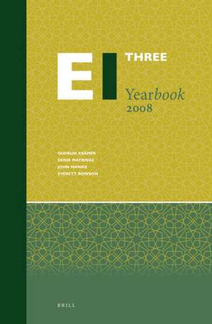 Encyclopaedia of Islam Three Yearbook 2008 de Gudrun Krämer