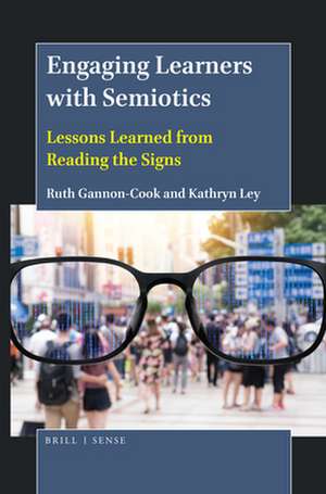 Engaging Learners with Semiotics: Lessons Learned from Reading the Signs de Ruth Gannon-Cook