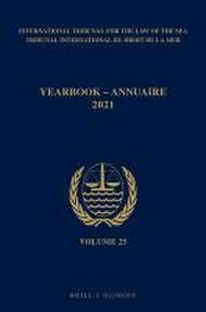 Yearbook International Tribunal for the Law of the Sea / Annuaire Tribunal international du droit de la mer, Volume 25 (2021) de ITLOS