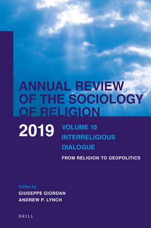 Volume 10: Interreligious Dialogue: From Religion to Geopolitics de Giuseppe Giordan