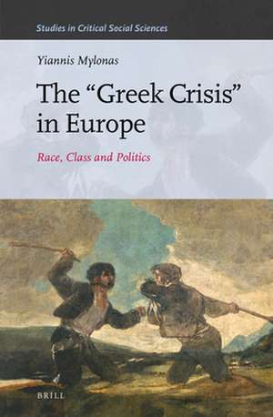 The “Greek Crisis” in Europe: Race, Class and Politics de Yiannis Mylonas