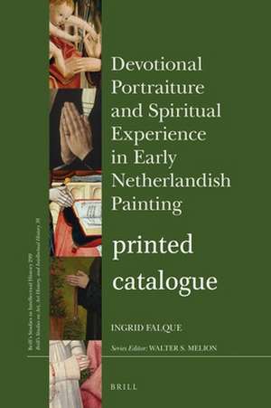 Devotional Portraiture and Spiritual Experience in Early Netherlandish Painting | <i>catalogue</i> de Ingrid Falque