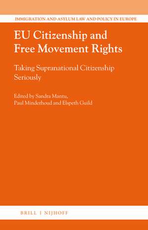 EU Citizenship and Free Movement Rights: Taking Supranational Citizenship Seriously de Sandra Mantu