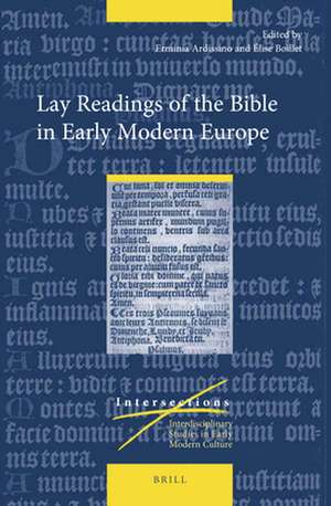 Lay Readings of the Bible in Early Modern Europe de Erminia Ardissino