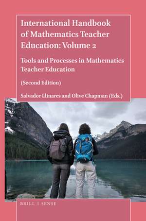 International Handbook of Mathematics Teacher Education: Volume 2: Tools and Processes in Mathematics Teacher Education (Second Edition) de Salvador Llinares