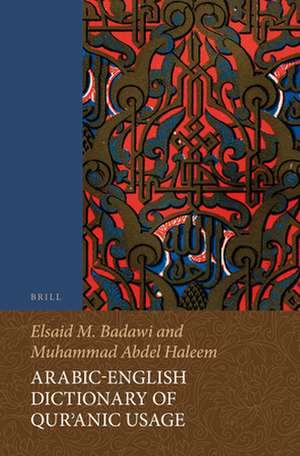 Arabic-English Dictionary of Qurʾanic Usage de Elsaid Badawi