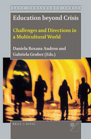 Education beyond Crisis: Challenges and Directions in a Multicultural World de Daniela Roxana Andron