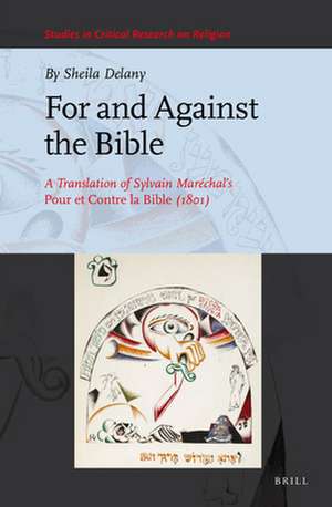 For and Against the Bible: A Translation of Sylvain Maréchal’s <i>Pour et Contre la Bible</i> (1801) de Sheila Delany