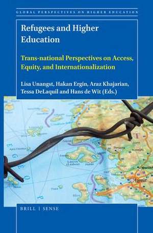 Refugees and Higher Education: Trans-national Perspectives on Access, Equity, and Internationalization de Lisa Unangst